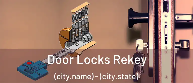 Door Locks Rekey (city.name) - (city.state)
